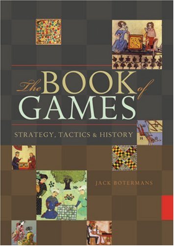 The Book Of Games Strategy Tactics History First Edition Jack Botermans