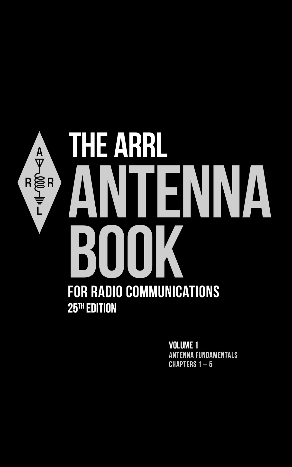 The Arrl Antenna Book For Radio Communications Volume 1 Antenna Fundamentals Arrl Inc