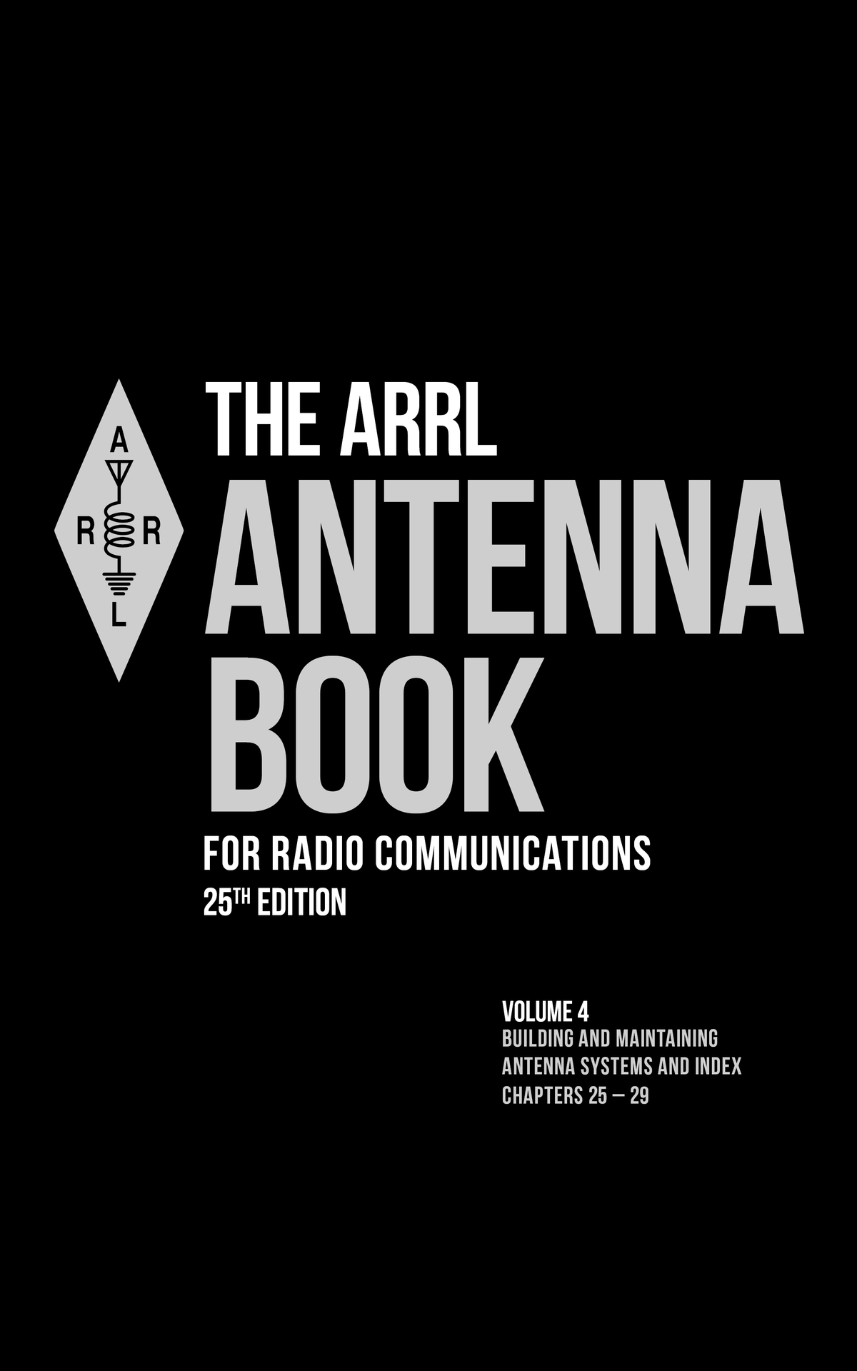 The Arrl Antenna Book For Radio Communications Volume 4 Transmission Lines And Systems Building And Arrl Inc