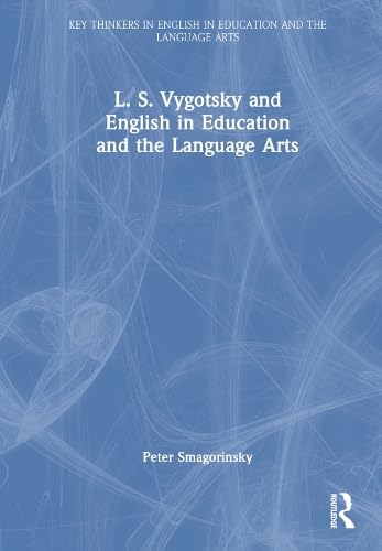 L S Vygotsky And English In Education And The Language Arts 1st Edition Peter Smagorinsky