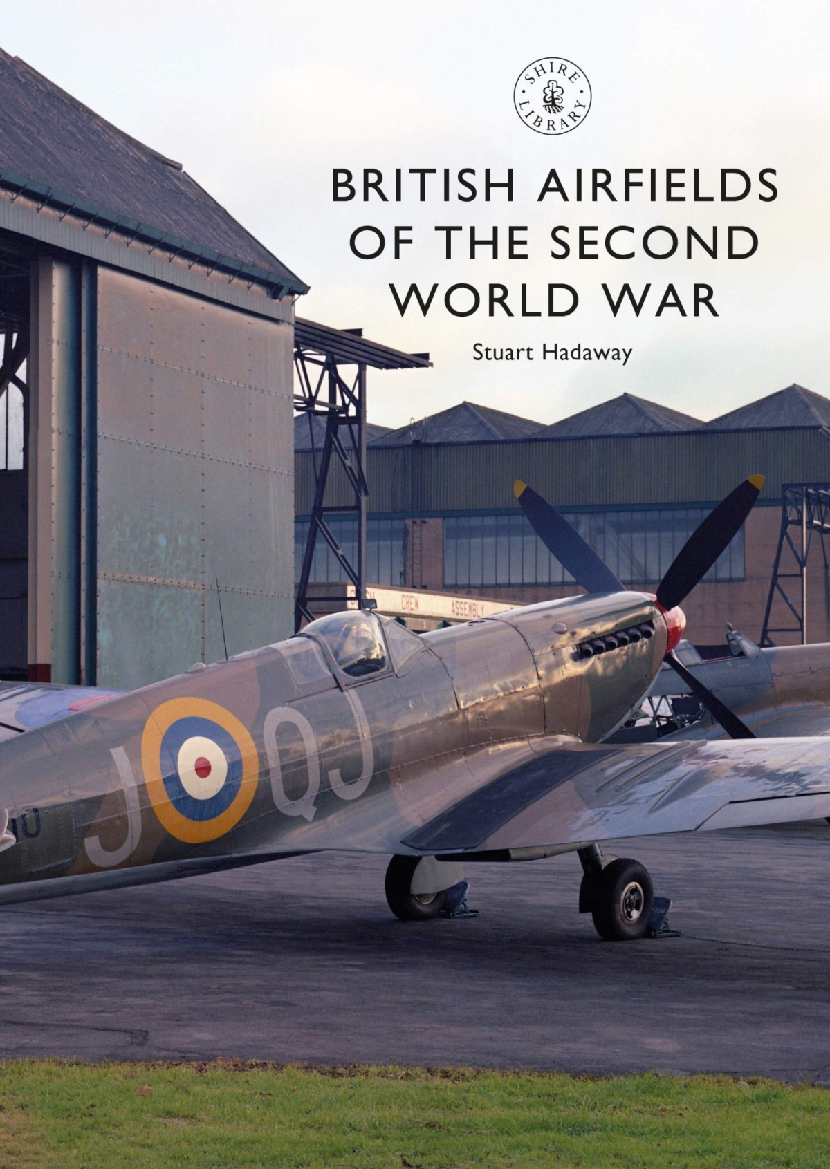 British Airfields Of The Second World War 1st Edition Stuart Hadaway
