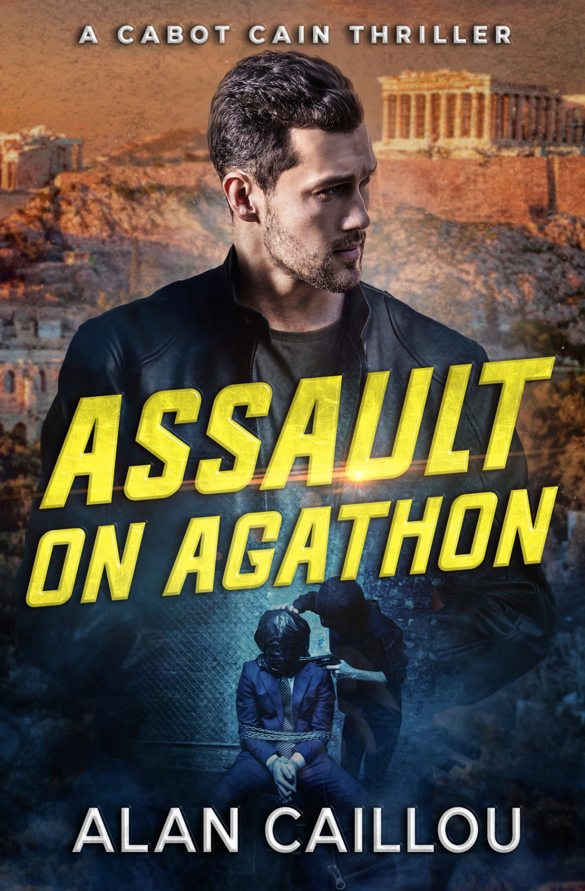 Assault On Agathon A Cabot Cain Thriller Book 5 Cabot Cain Series Alan Caillou