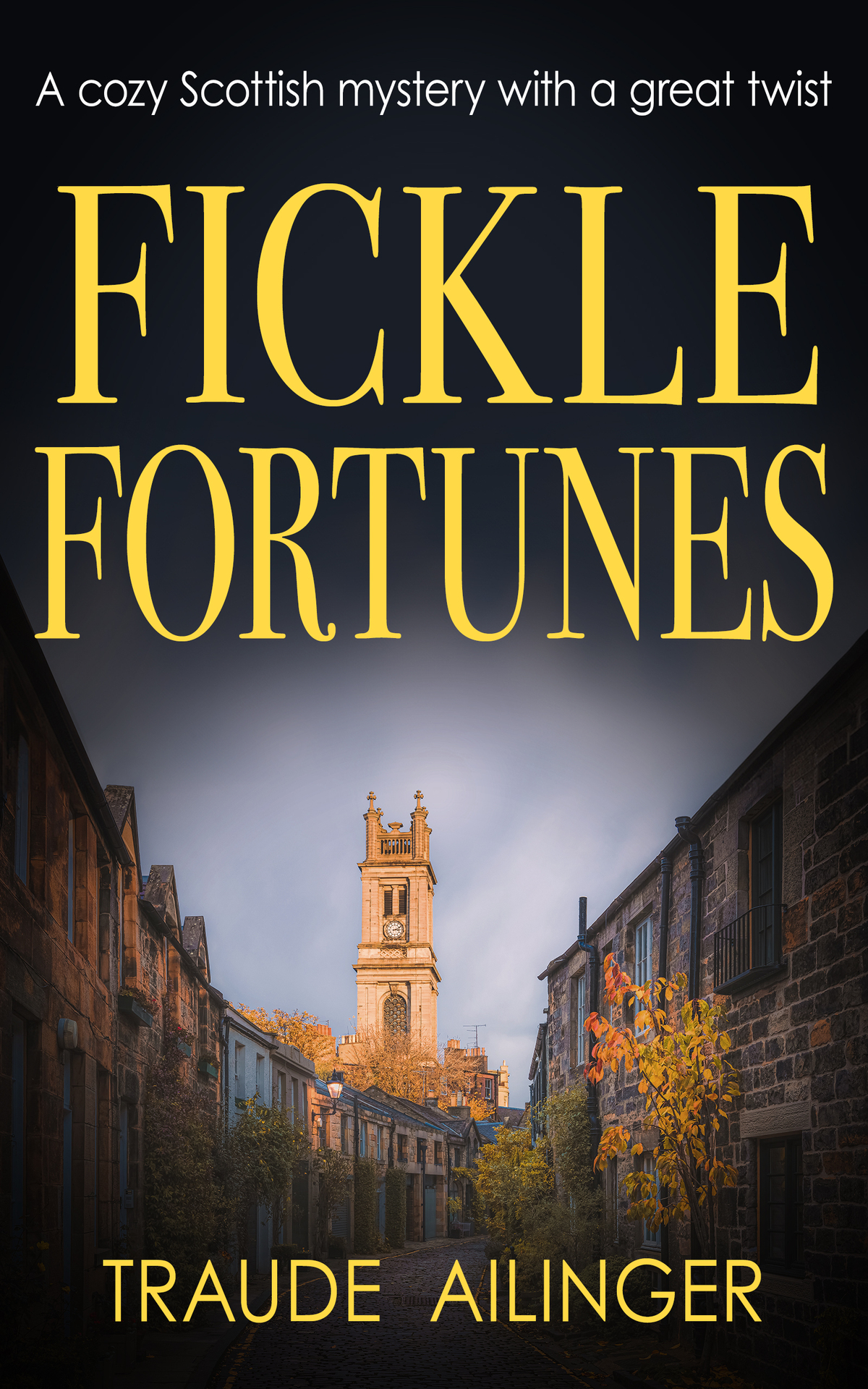 Fickle Fortunes A Cozy Scottish Mystery With A Great Twist Traude Ailinger