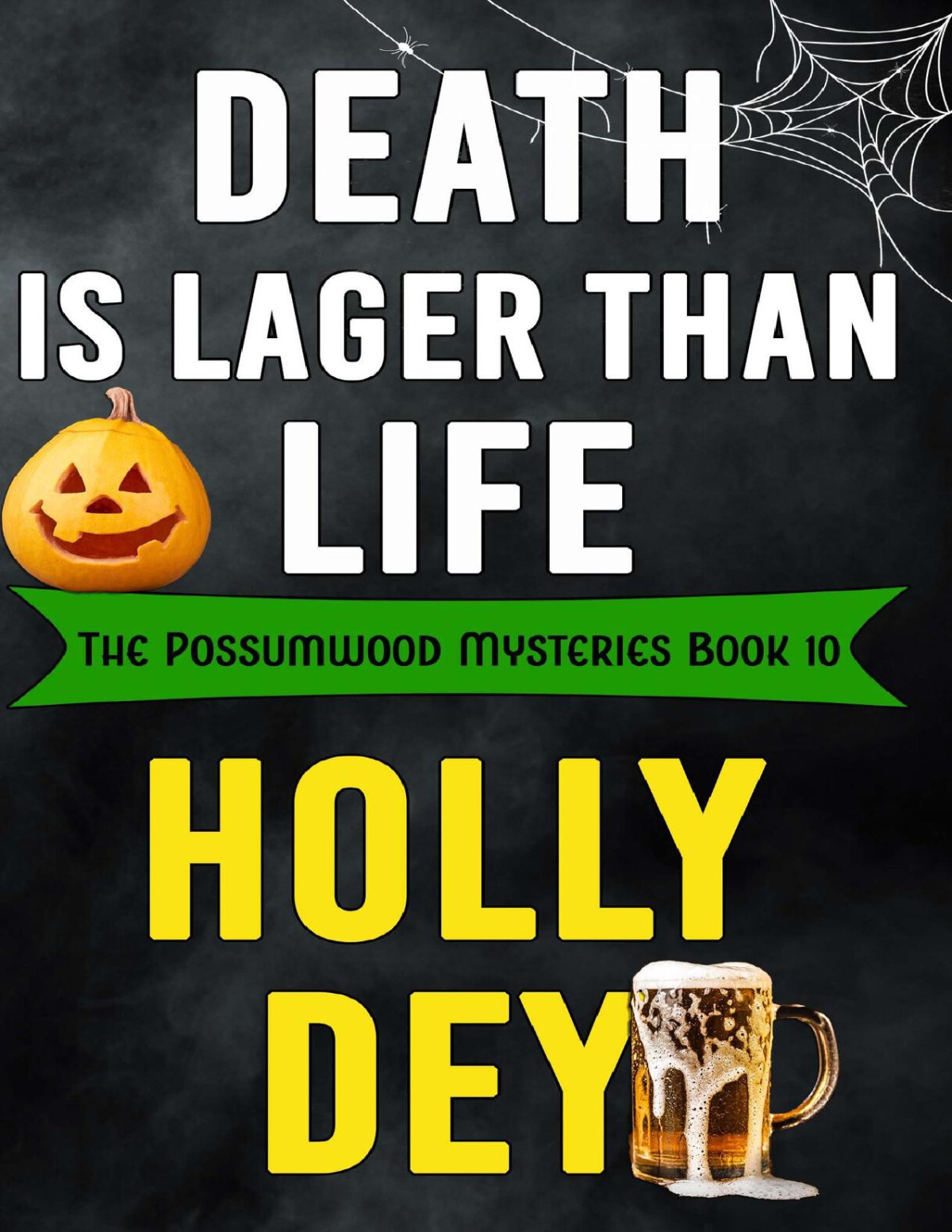 Death Is Lager Than Life The Possumwood Mysteries Book 10 Dey