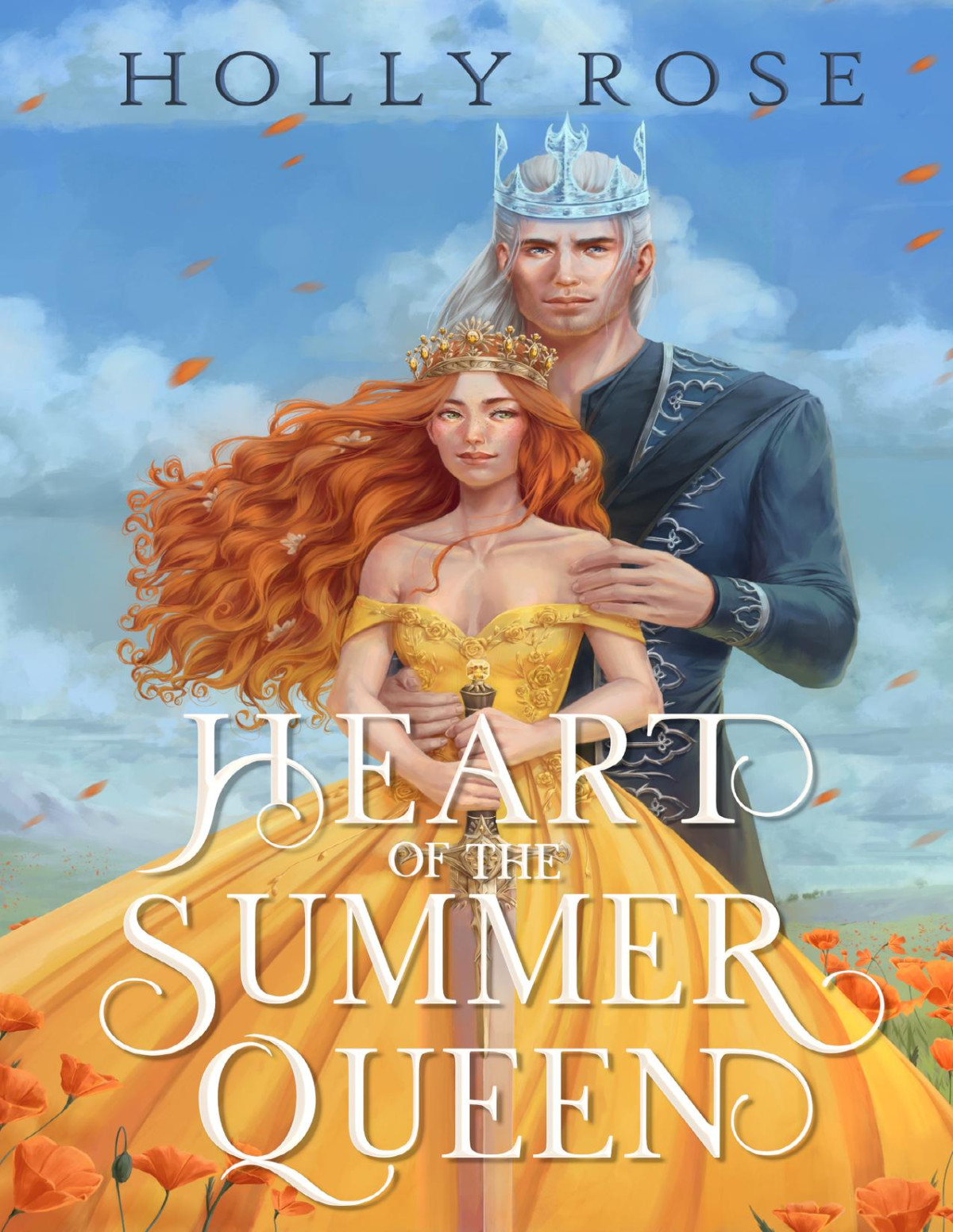 Heart Of The Summer Queen An Enemies To Lovers Fantasy Romance Holly Rose