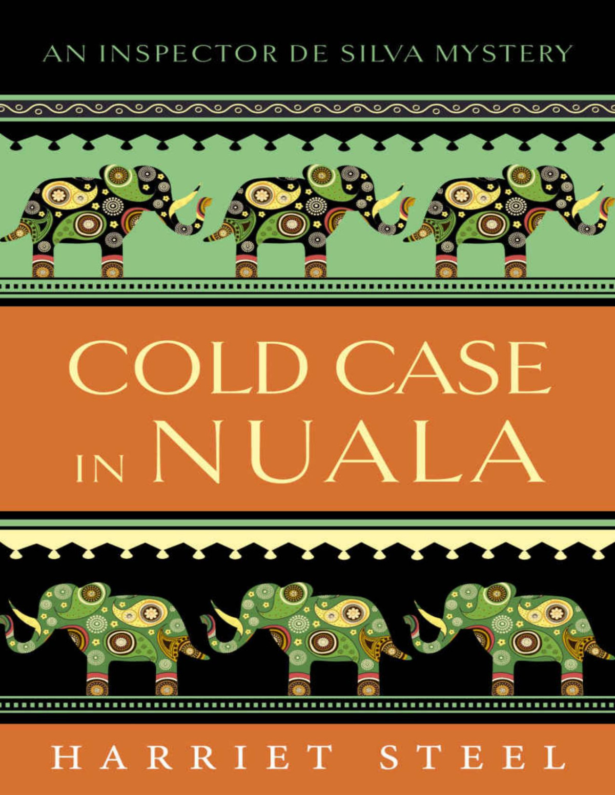 Cold Case In Nuala The Inspector De Silva Mysteries Book 10 Harriet Steel