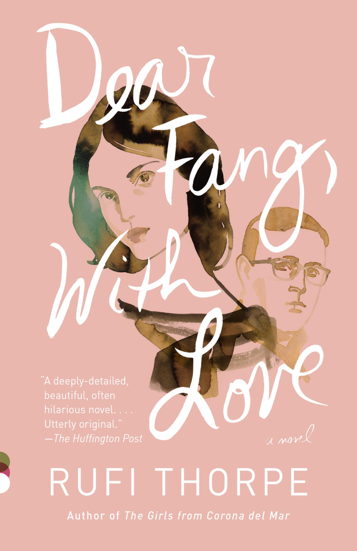 Dear Fang With Love A Novel Rufi Thorpe