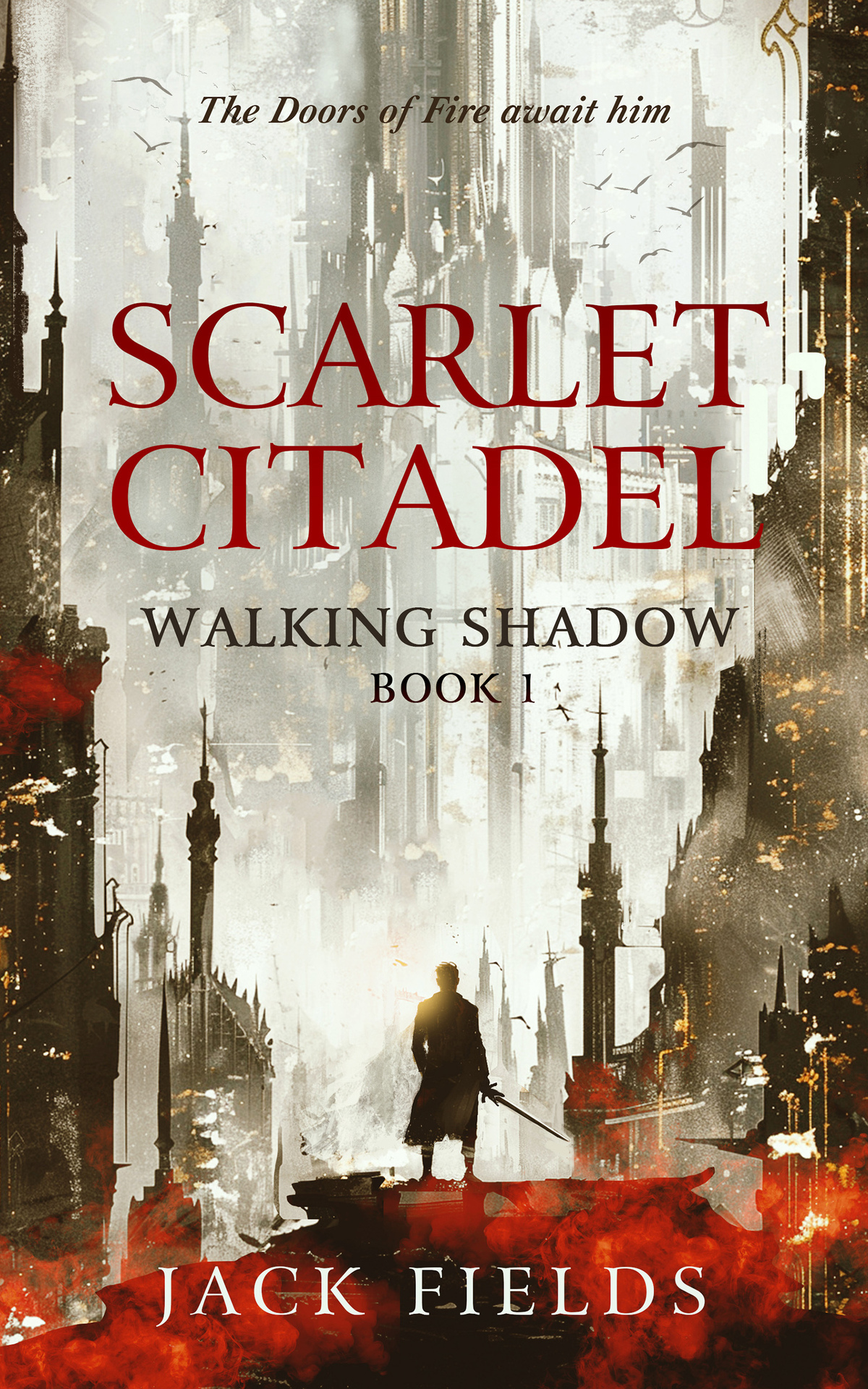 Scarlet Citadel Walking Shadow Book 1 Jack Fields