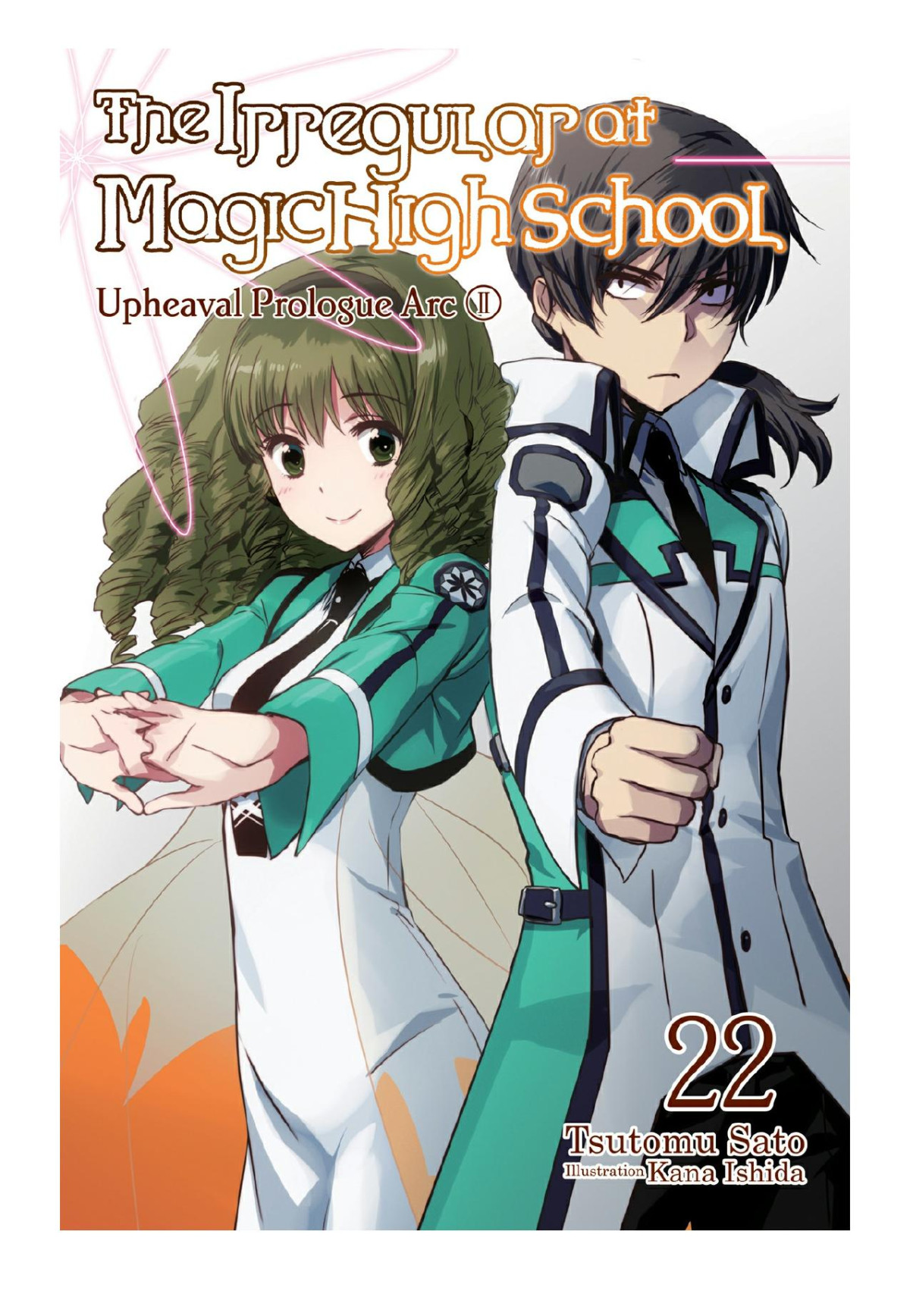 The Irregular At Magic High School Vol 22 Upheaval Prologue Arc Ii Tsutomu Sato Kana Ishida