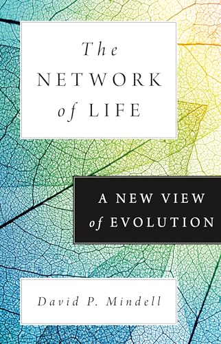 The Network Of Life A New View Of Evolution David P Mindell