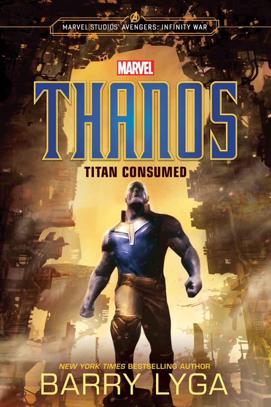 Marvels Avengers Infinity War Thanos Titan Consumed Marvel Studio Avengers Infinity War Barry Lyga