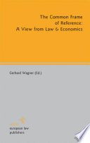 The Common Frame Of Reference A View From Law Economics Gerhard Wagne
