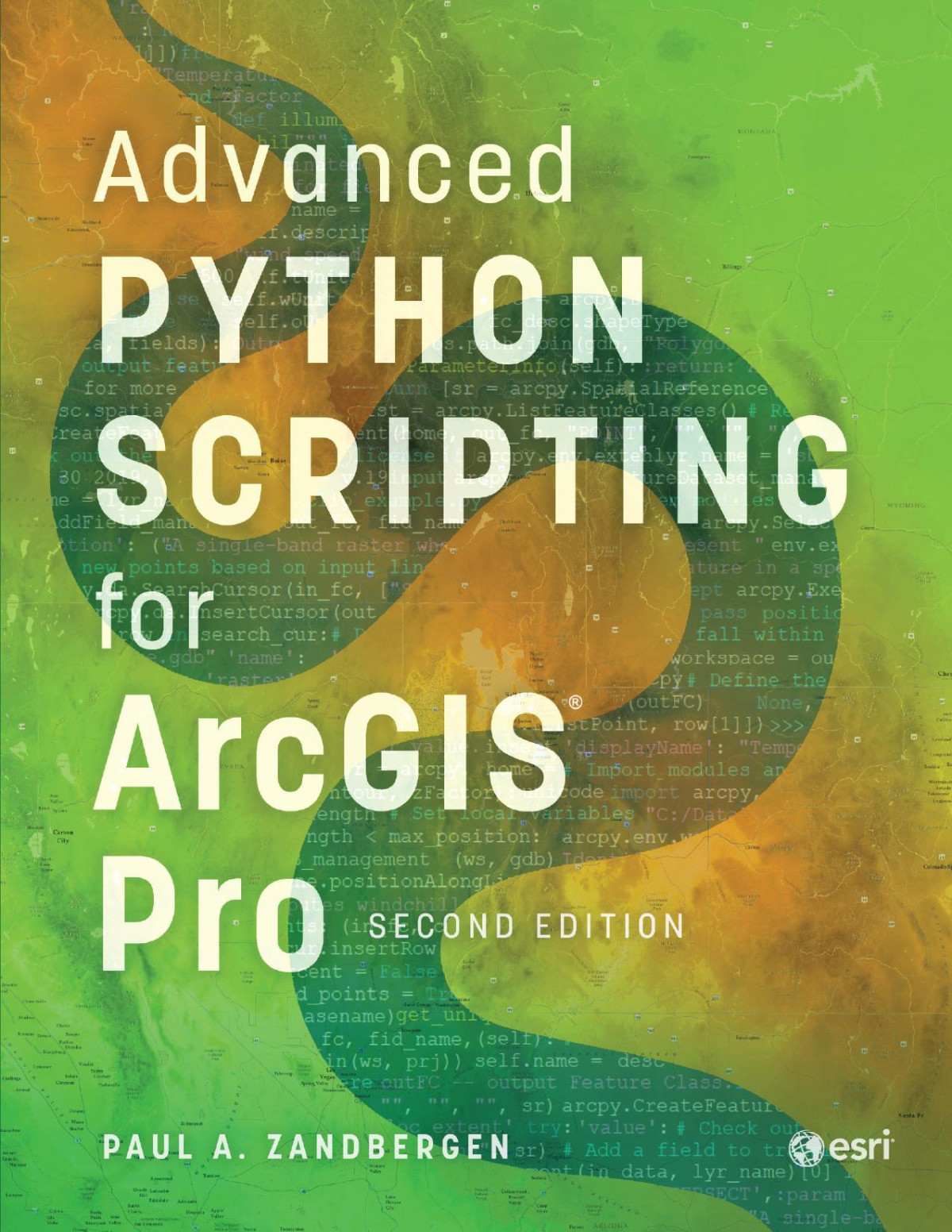 Advanced Python Scripting For Arcgis Pro Zandbergen Paul A