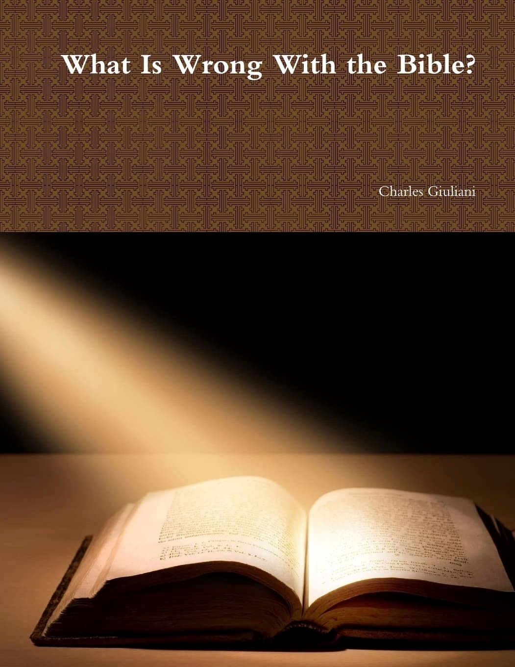 What Is Wrong With The Bible 2nd Charles Giuliani