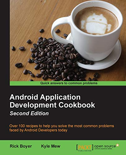 Android Application Development Cookbook Second Edition 2016 Second Edition Rick Boyer
