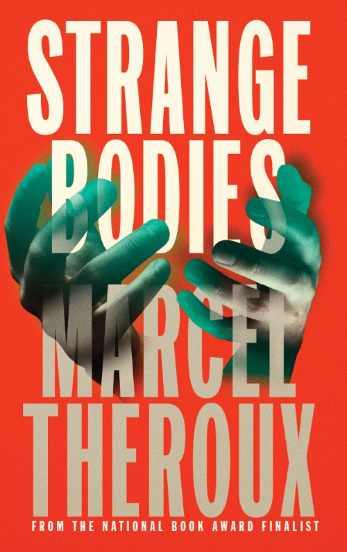 Strange Bodies Marcel Theroux