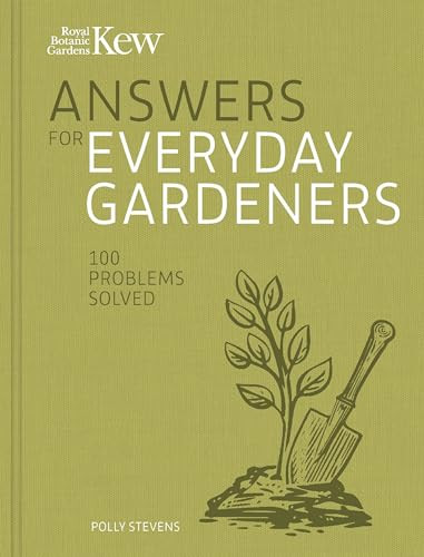Kew Answers For Everyday Gardeners Polly Stevens