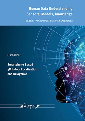 Smartphonebased 3d Indoor Localization And Navigation Frank Ebner