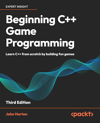 Beginning C Game Programming Learn C From Scratch By Building Fun Games 3rd Edition 3rd John Horton