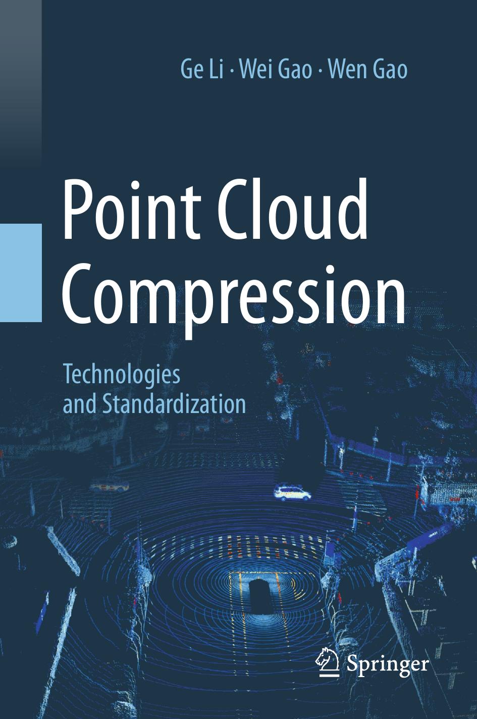 Point Cloud Compression Ge Li Wei Gao Wen Gao