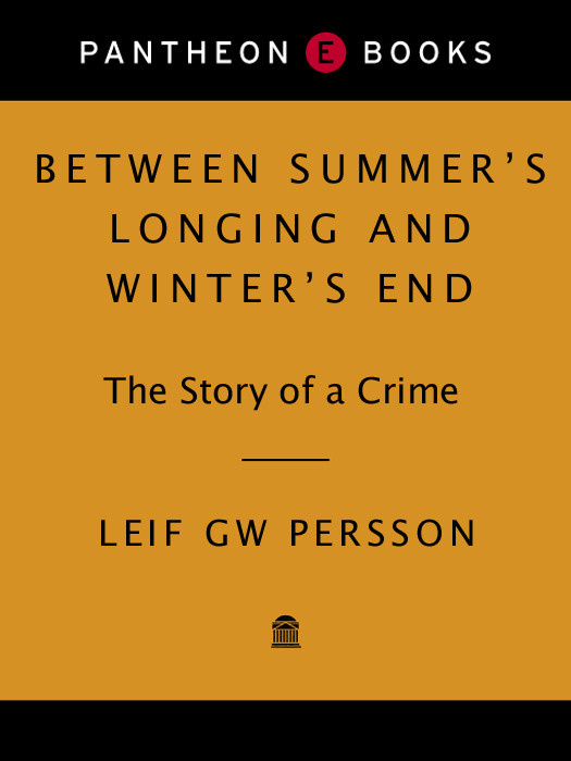 Between Summers Longing And Winters End Leif Gw Persson