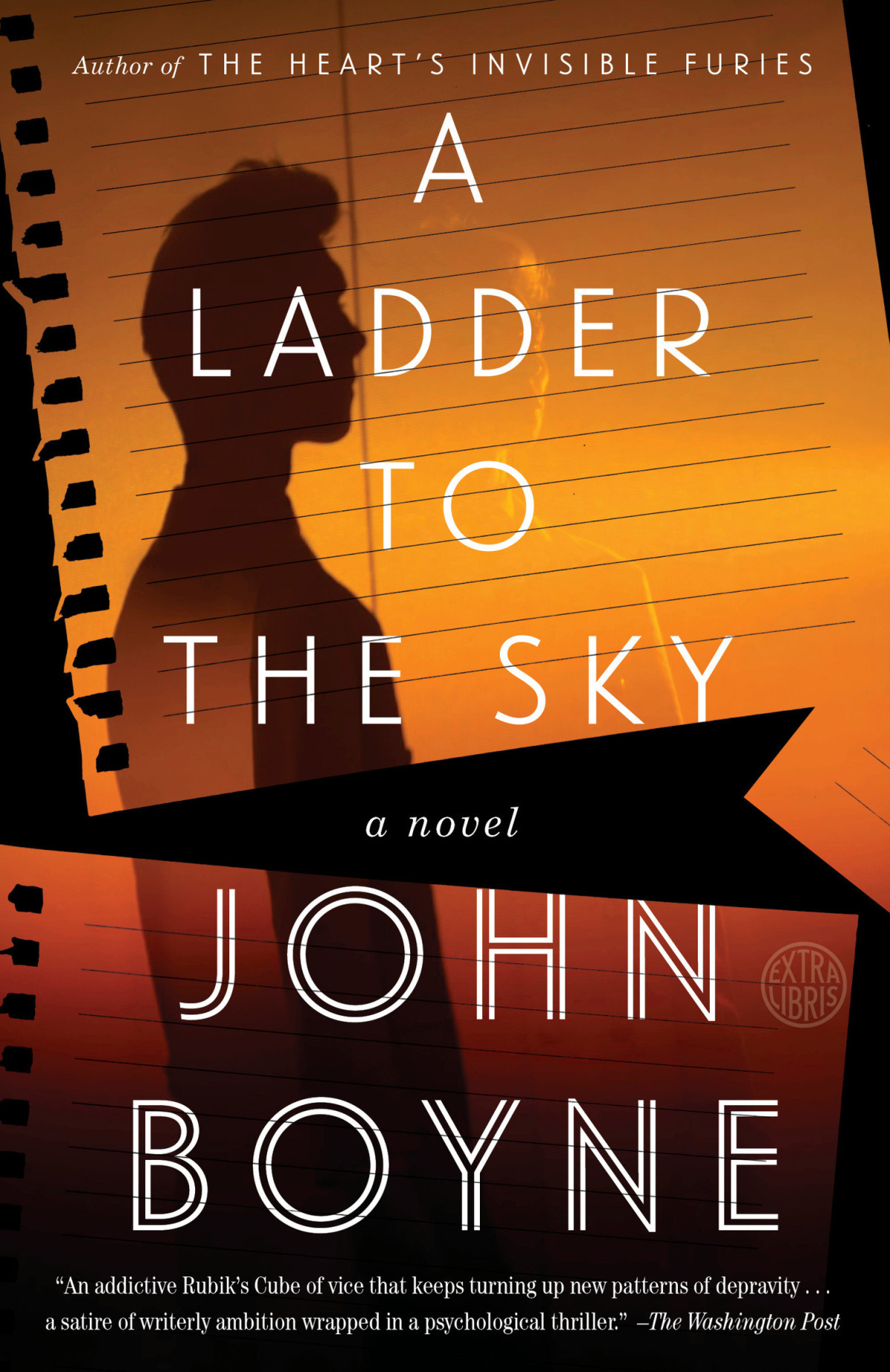 A Ladder To The Sky A Novel John Boyne