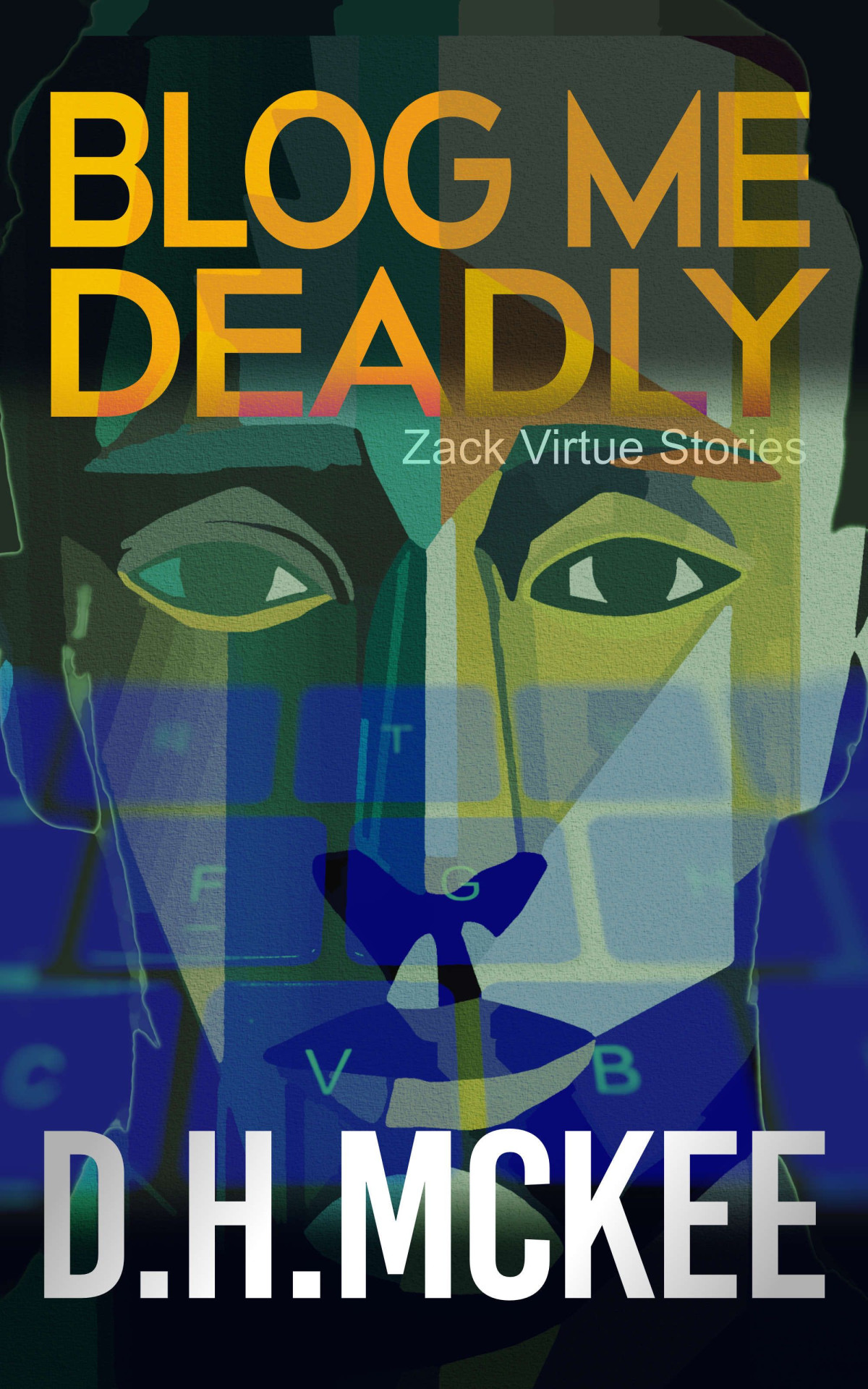 Blog Me Deadly D H Mckee