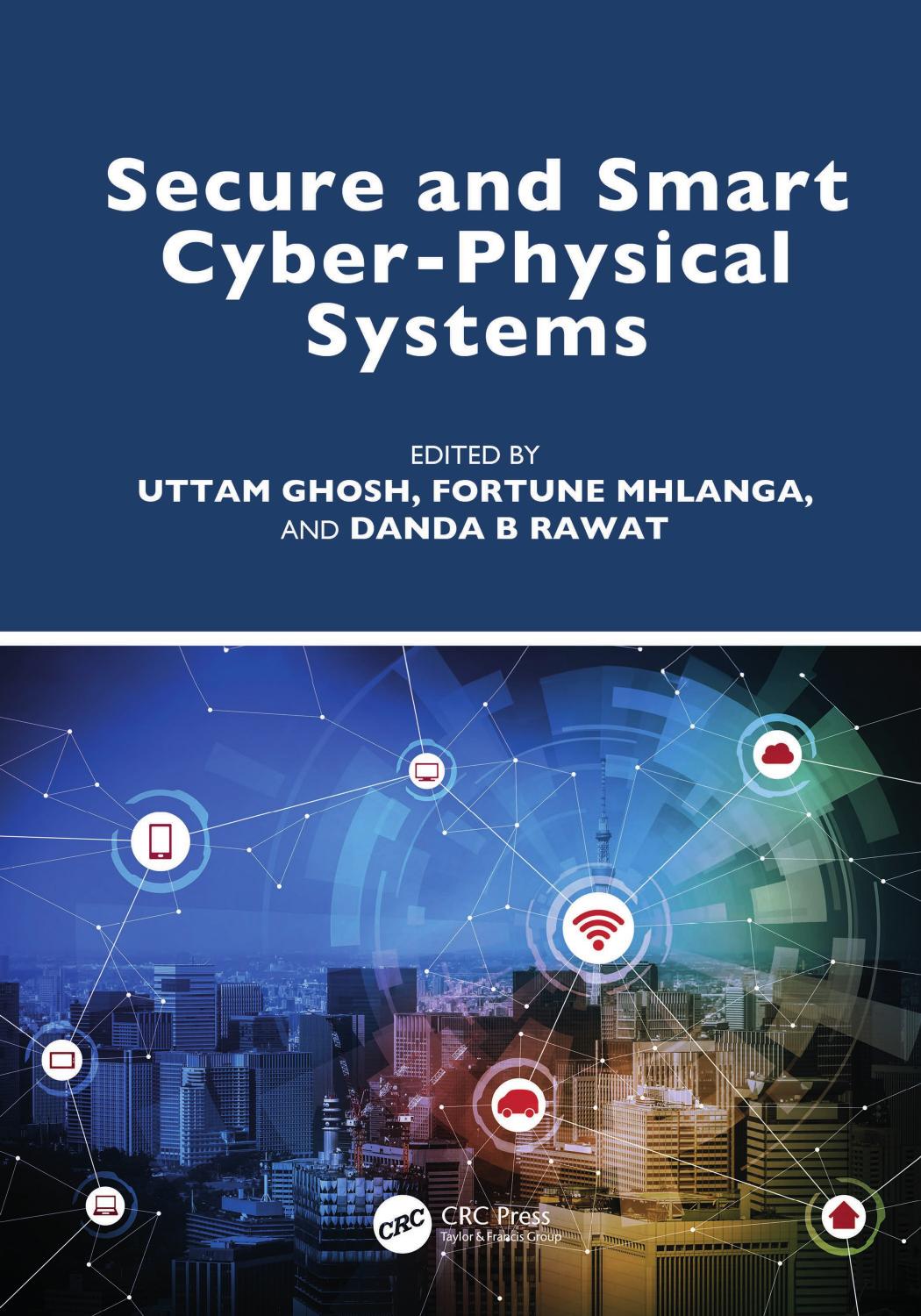 Secure And Smart Cyberphysical Systems Uttam Ghosh Fortune Mhlanga Danda B Rawat