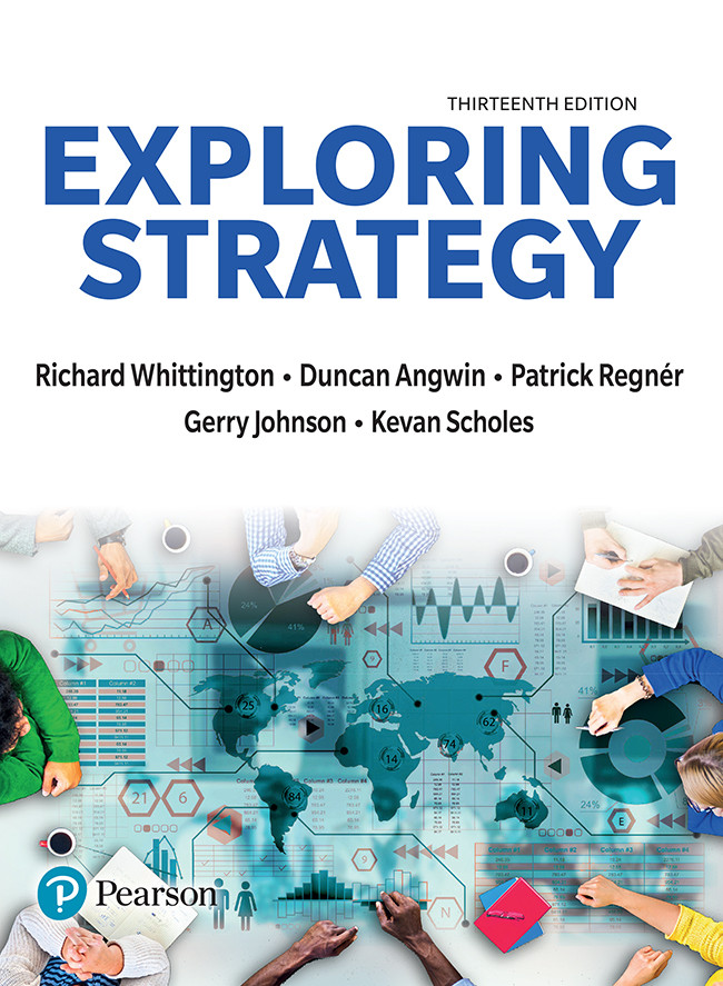 Exploring Strategy 13th Edition 13th Edition Richard Whittington Patrick Regner Duncan Angwin Gerry Johnson Kevan Scholes