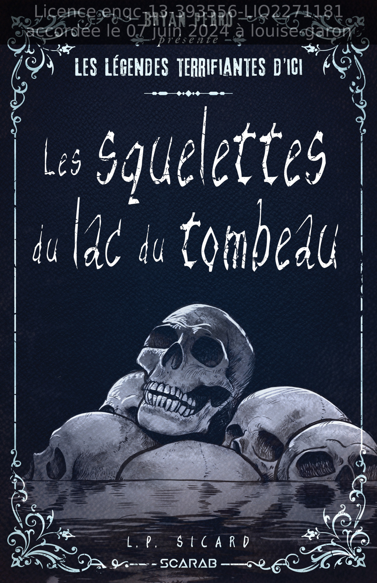 Bryan Perro Prsente Les Lgendes Terrifiantes Les Squelettes Du Lac Des Tombeaux Lp Sicard
