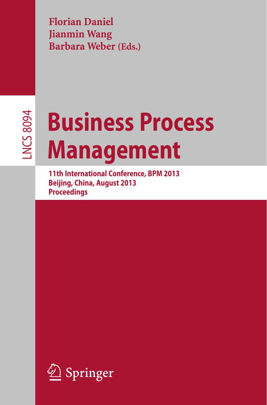Business Process Management 11th International Conference Bpm 2013 Beijing China August 2630 2013 Proceedings Florian Daniel