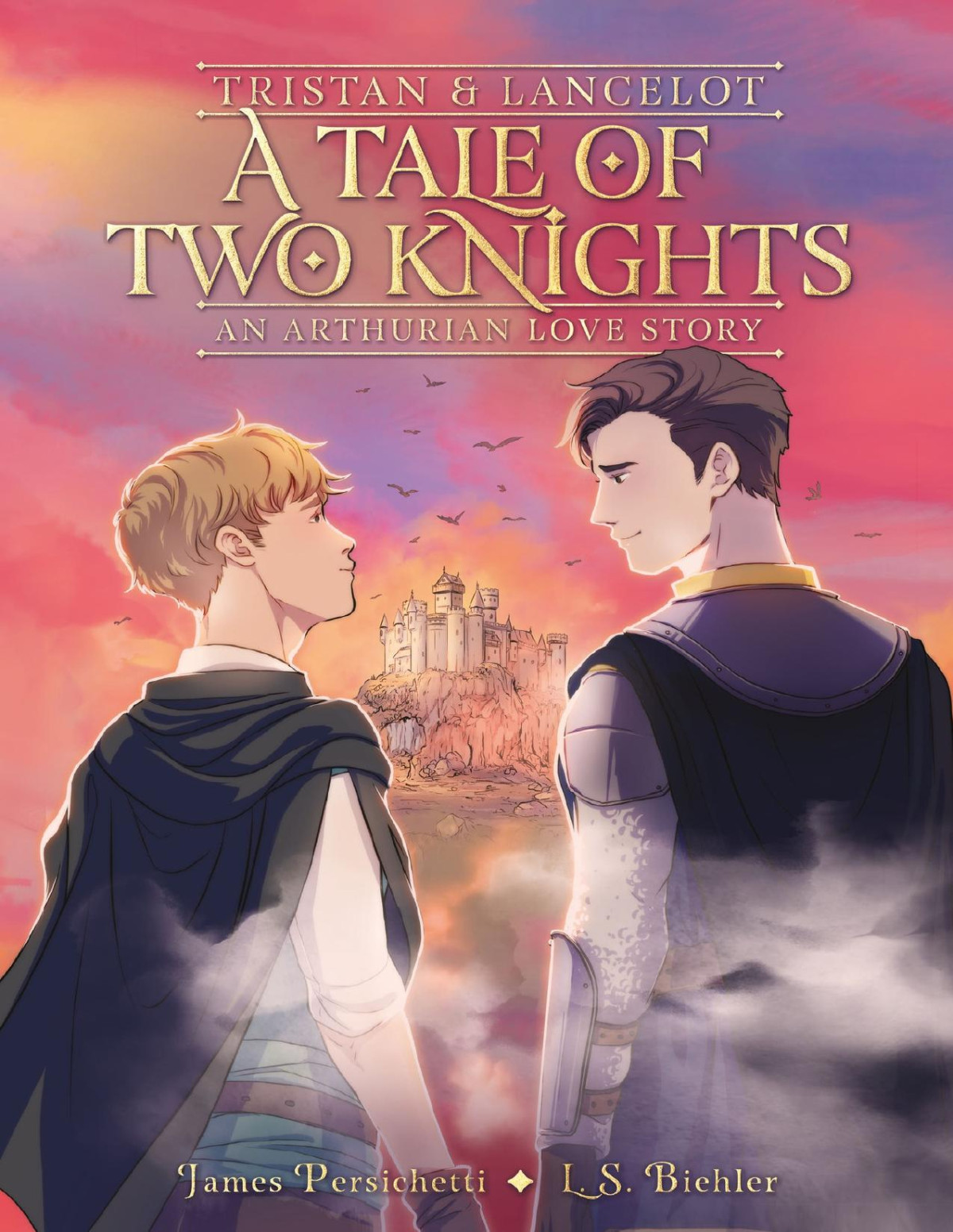 Tristan And Lancelot A Tale Of Two Knights An Arthurian Love Story James Persichetti Ls Biehler