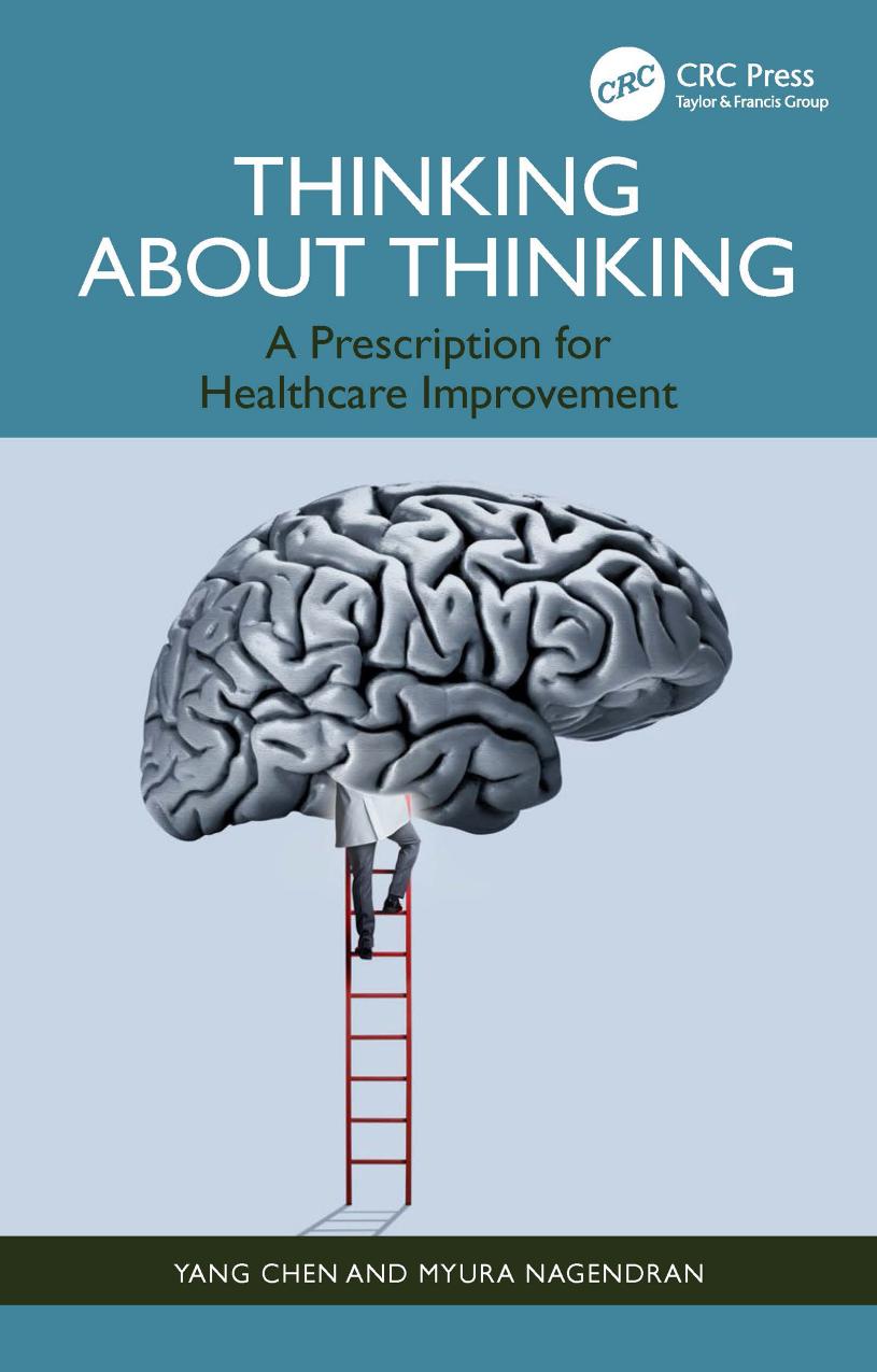 Thinking About Thinking A Prescription For Healthcare Improvement Yang Chen Myura Nagendran