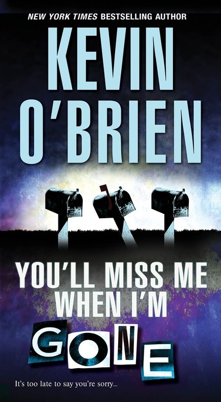 Youll Miss Me When Im Gone Kevin Obrien