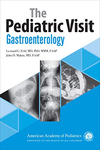 The Pediatric Visit Gastroenterology Jul 1 20191610023080american Academy Of Pediatricspdf Illustrated Leonard G Feld