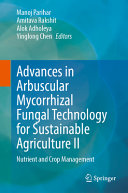 Advances In Arbuscular Mycorrhizal Fungal Technology For Sustainable Agriculture Ii Manoj Parihar