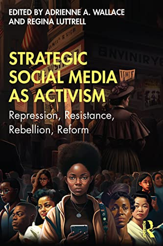 Strategic Social Media As Activism 1st Edition Adrienne A Wallace