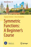 Symmetric Functions A Beginners Course Evgeny Smirnov Anna Tutubalina