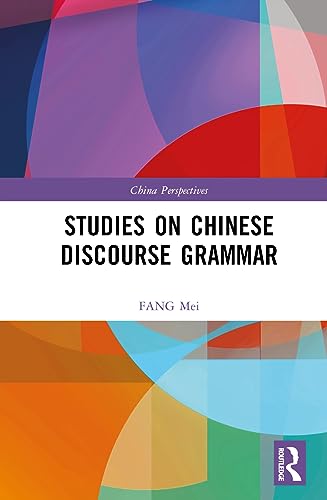 Studies On Chinese Discourse Grammar 1st Edition Fang Mei