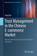 Trust Management In The Chinese Ecommerce Market Based On The Perspective Of The Adverse Selection Yong Pan