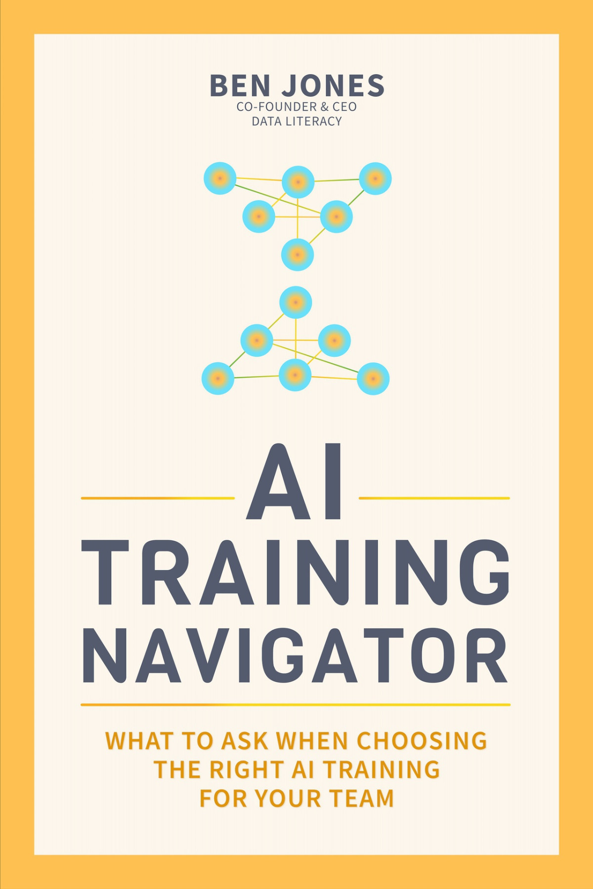 Ai Training Navigator What To Ask When Choosing The Right Ai Training For Your Team Jones