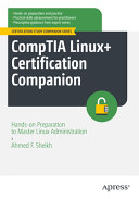 Comptia Linux Certification Companion Handson Preparation To Master Linux Administration Ahmed F Sheikh