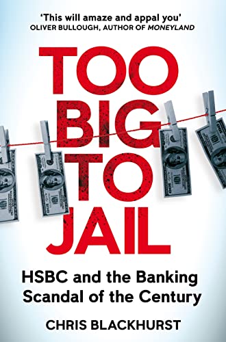 Too Big To Jail Chris Blackhurst