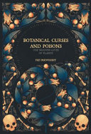 Botanical Curses And Poisons The Shadowlives Of Plants 1st Edition Fez Inkwright