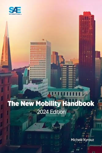 The New Mobility Handbook 2024 Edition 2024th Edition Michele Kyrouz