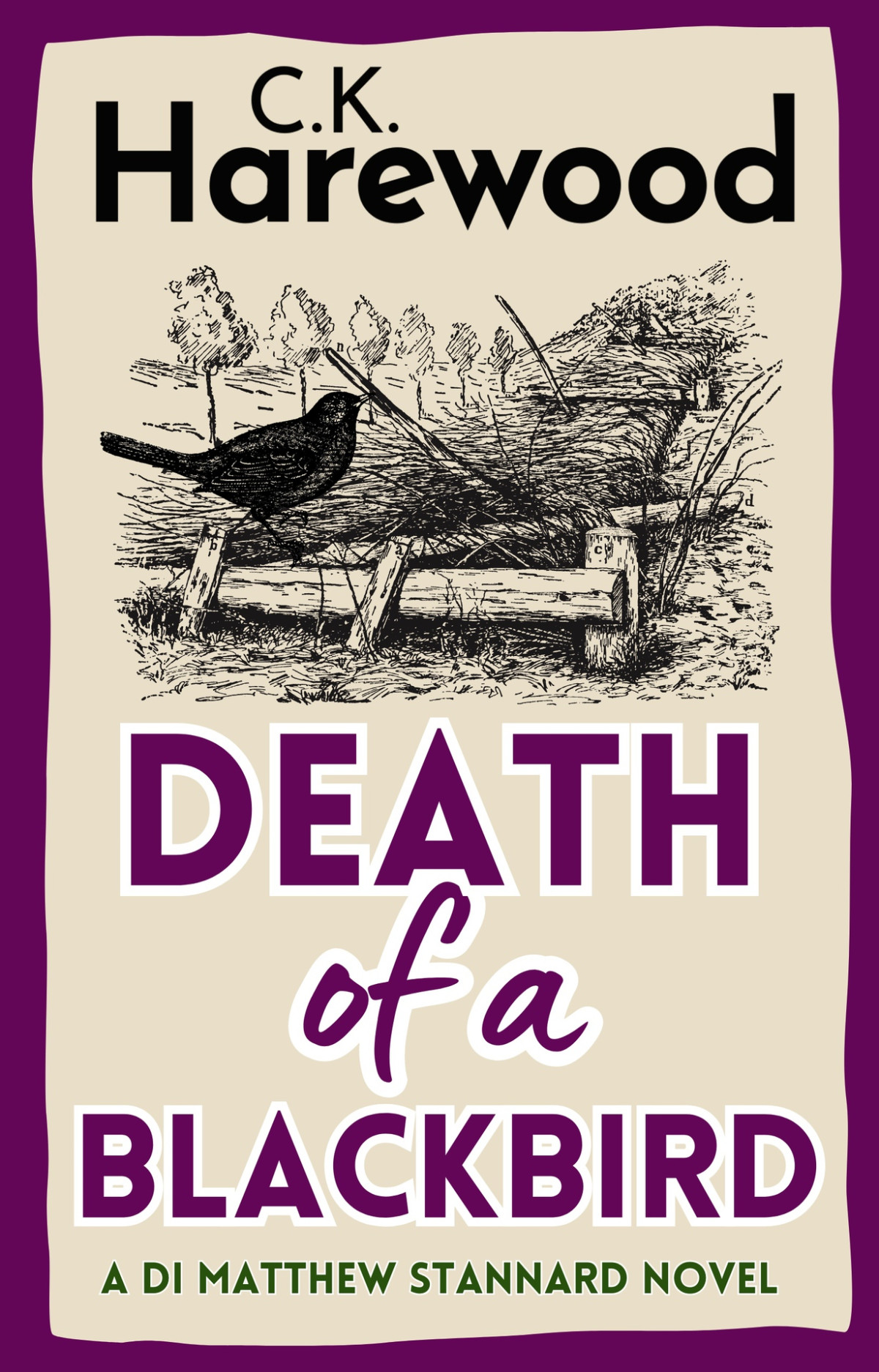 Death Of A Blackbird A Thrilling British Crime Novel Set In 1930s London Detective Inspector Matthew Stannard C K Harewood