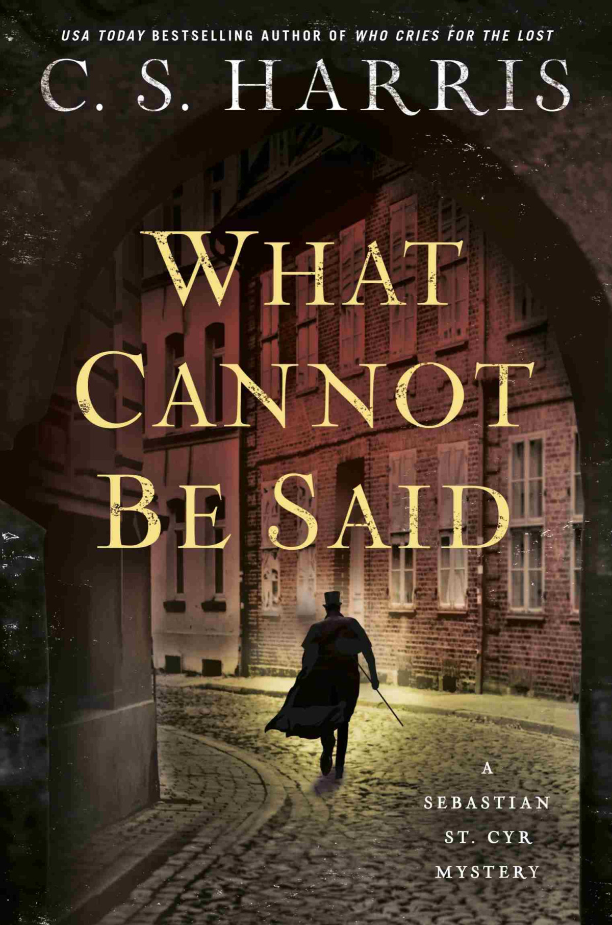 What Cannot Be Said Sebastian St Cyr 19 C S Harris