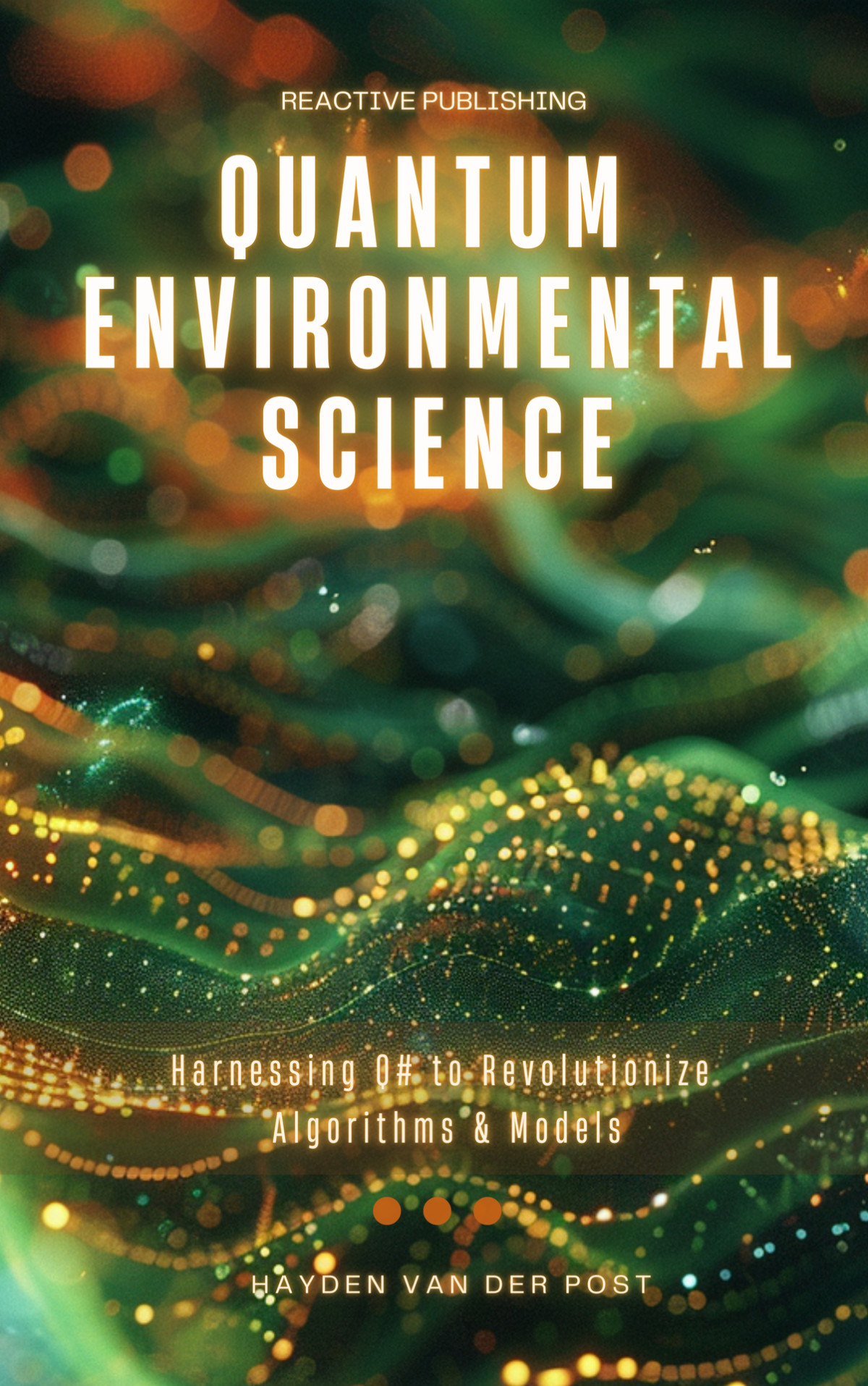 Quantum Environmental Science Harnessing Q To Revolutionize Algorithms Models Publishing