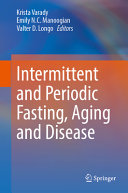 Intermittent And Periodic Fasting Aging And Disease Krista Varady