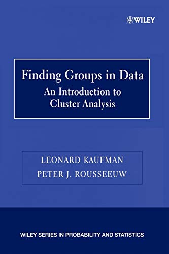 Finding Groups In Data An Introduction To Cluster Analysis 1st Edition Kaufman